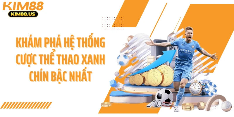 Khám phá hệ thống cược thể thao xanh chín bậc nhất